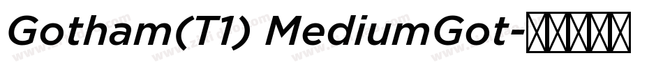 Gotham(T1) MediumGot字体转换